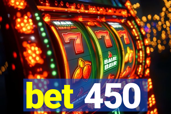 bet 450